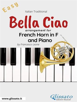 cover image of Bella Ciao--French Horn in F and Piano